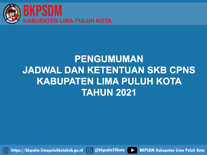 BKPSDM - PENGUMUMAN JADWAL DAN KETENTUAN SKB CPNS KABUPATEN LIMA PULUH ...